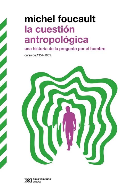La cuestión antropológica "Una historia de la pregunta por el hombre. Curso de 1954-1955"