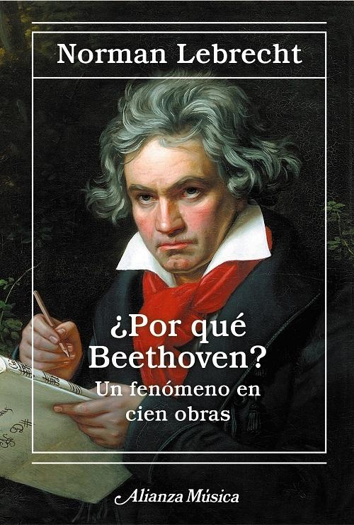 ¿Por qué Beethoven? "Un fenómeno en cien obras"