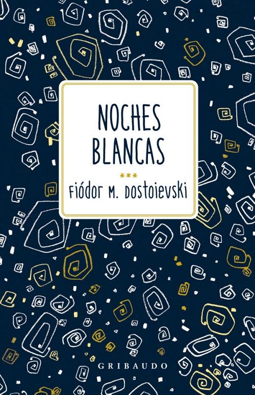 Noches blancas "Novela sentimental (De las memorias de un soñador)".