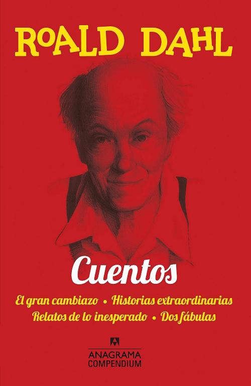 Cuentos "El gran cambiazo / Historias extraordinarias / Relatos de lo inesperado / Dos fábulas"