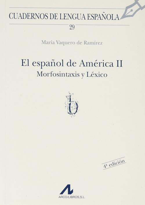 El español de América - II: Morfosintaxis y Léxico