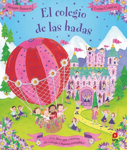 El colegio de las hadas "¡Un libro que contiene un colegio y figuras extraíbles!"