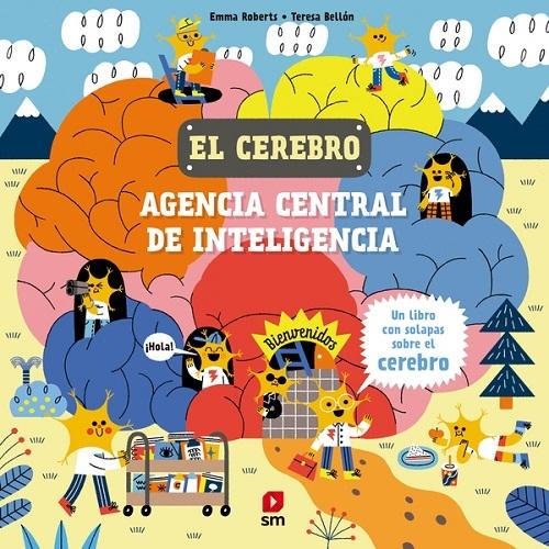 El cerebro "Agencia Central de Inteligencia (Un libro con solapas sobre el cerebro)"