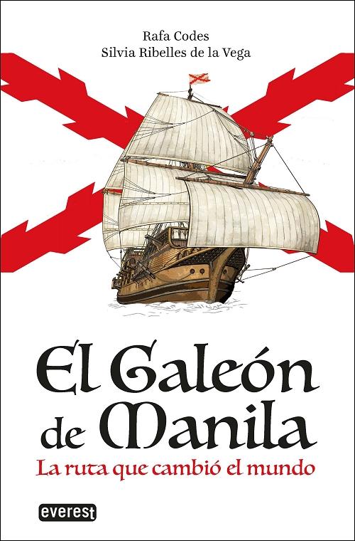 El Galeón de Manila "La ruta que cambió el mundo"