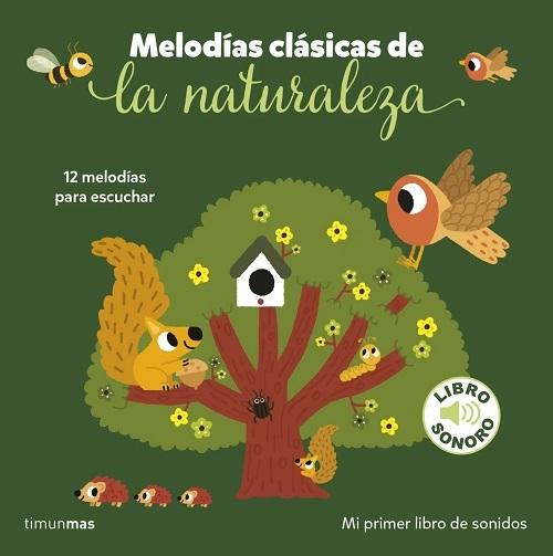 Melodías clásicas de la naturaleza "Mi primer libro de sonidos (12 melodías para escuchar)"