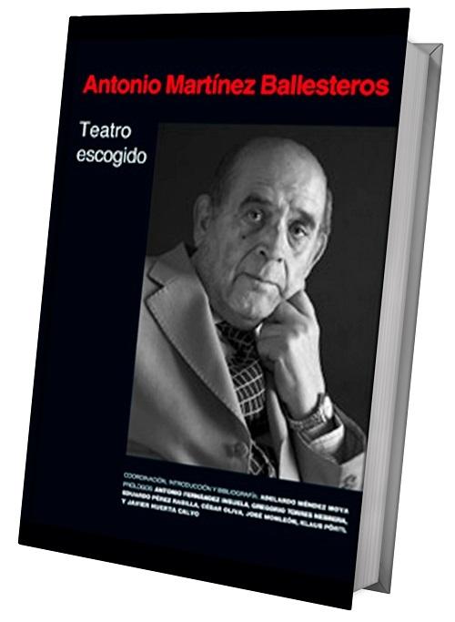 Teatro escogido "(Antonio Martínez Ballesteros)"