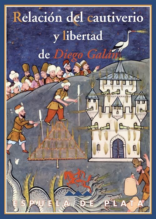 Relación del cautiverio y libertad de Diego Galán
