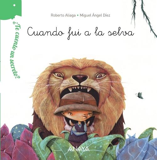 Cuando fui a la selva "(¿Te cuento un secreto?)"