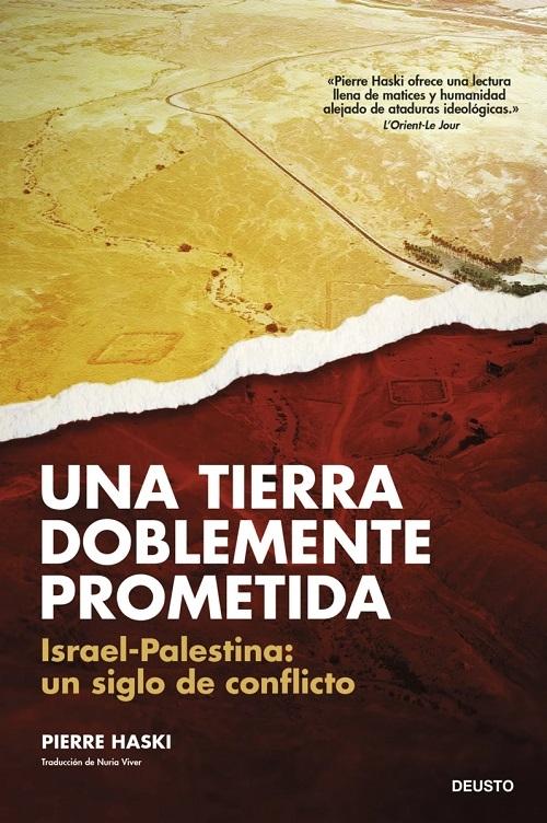 Una tierra doblemente prometida "Israel-Palestina: un siglo de conflicto"