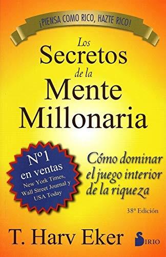 Los secretos de la mente millonaria "Cómo dominar el juego interior de la riqueza"