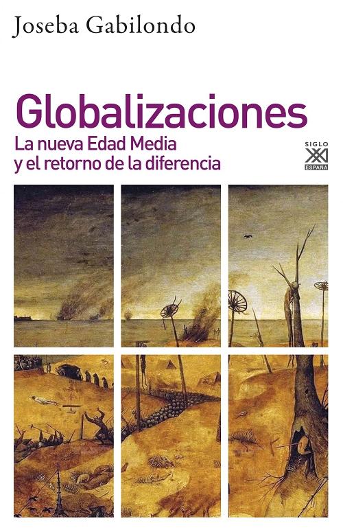 Globalizaciones "La nueva Edad Media y el retorno de la diferencia"