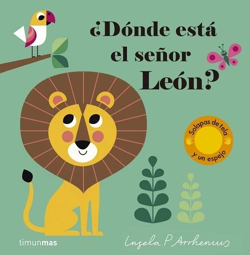 ¿Dónde está el señor León? "(Solapas de tela y un espejo)"