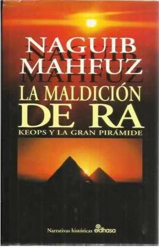 La maldición de Ra "Keops y la Gran Pirámide"
