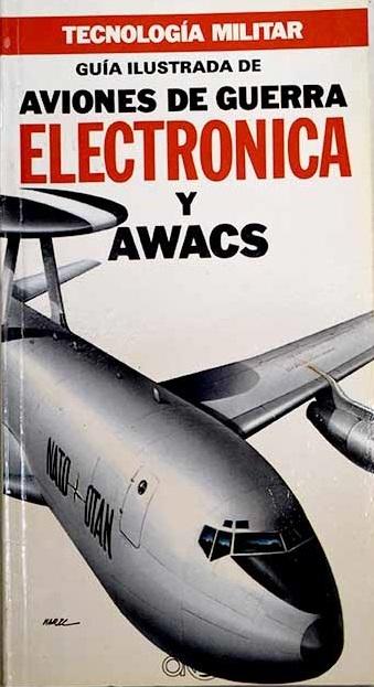 Aviones de guerra electrónica y Awacs "Guía ilustrada"