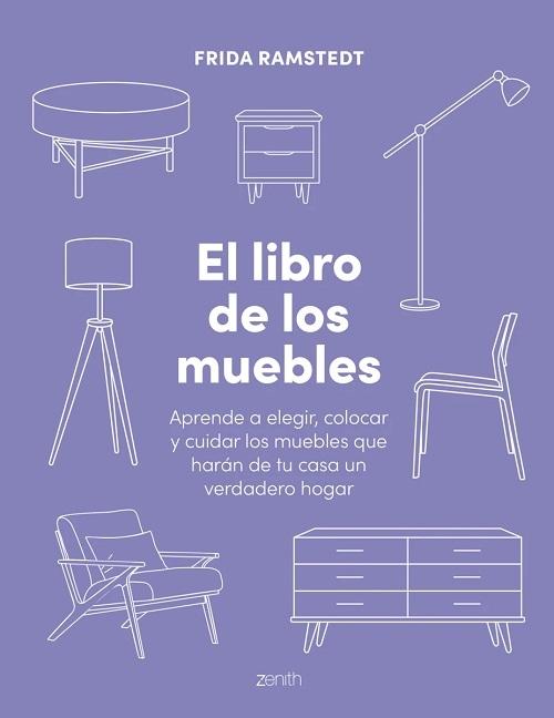 El libro de los muebles "Aprende a elegir, colocar y cuidar los muebles que harán de tu casa un verdadero hogar"