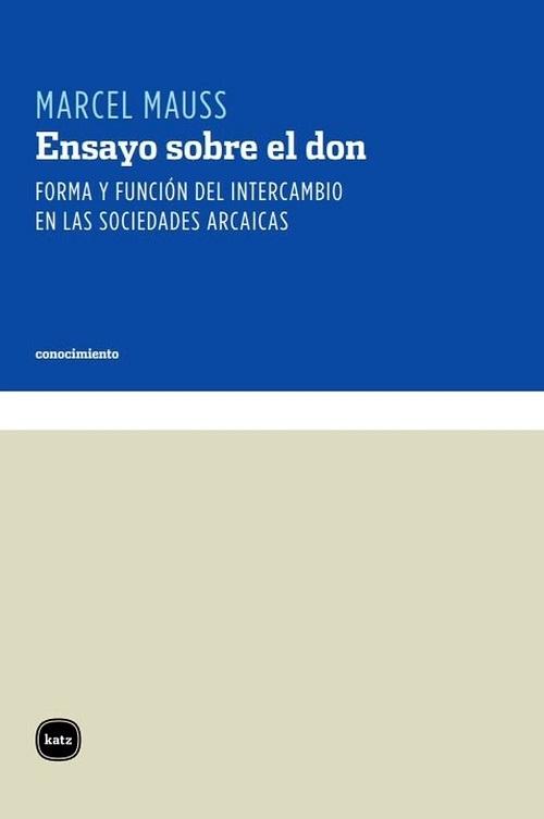 Ensayo sobre el don "Forma y función del intercambio en las sociedades arcaicas"