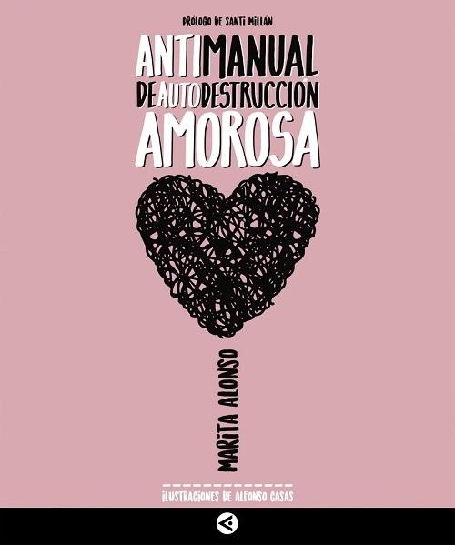 Antimanual de autodestrucción amorosa