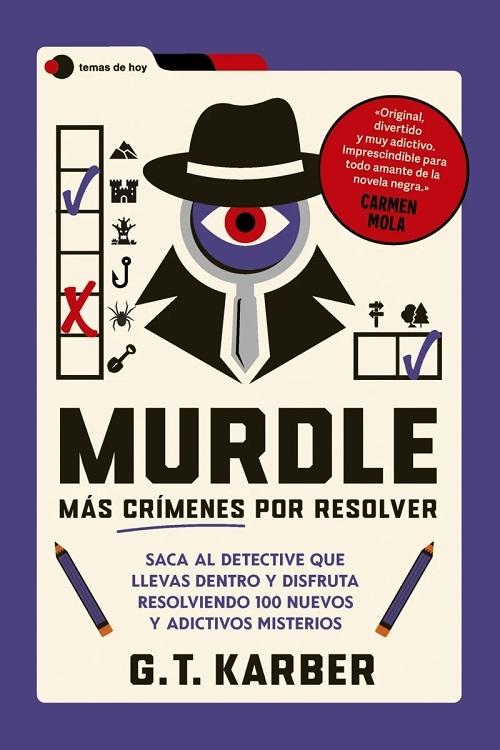 Murdle. Más crímenes por resolver "Saca al detective que llevas dentro y disfruta resolviendo 100 misteriosos casos"