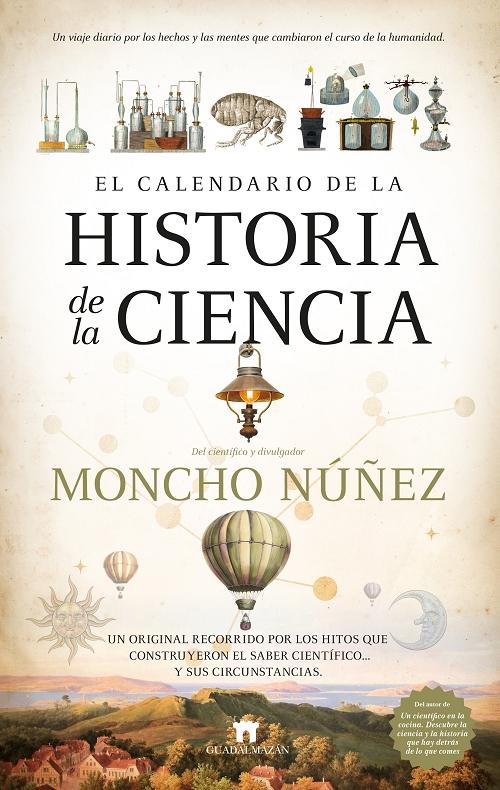El calendario de la Historia de la Ciencia "Un original recorrido por los hitos que construyeron el saber científico... y sus circunstancias".