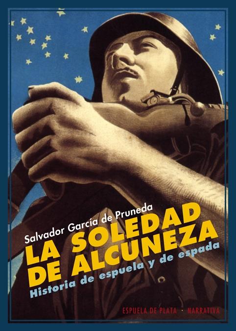 La soledad de Alcuneza "(Historia de espuela y de espada)"