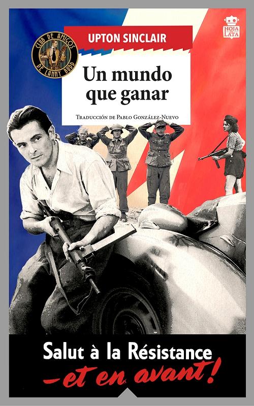 Un mundo que ganar "(Saga de Lanny Budd - 7)"