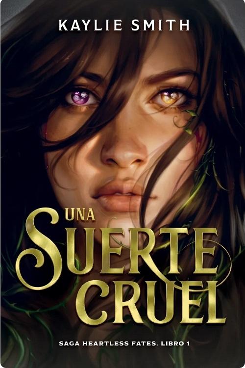 Una suerte cruel "(Saga Heartless Fates - Libro 1)"