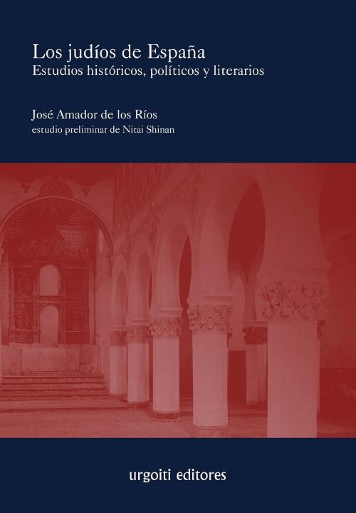 Los judíos de España "Estudios históricos, políticos y literarios"