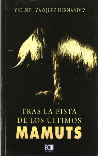 Tras la pista de los últimos mamuts.