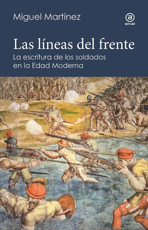 Las líneas del frente "La escritura de los soldados en la Edad Moderna"