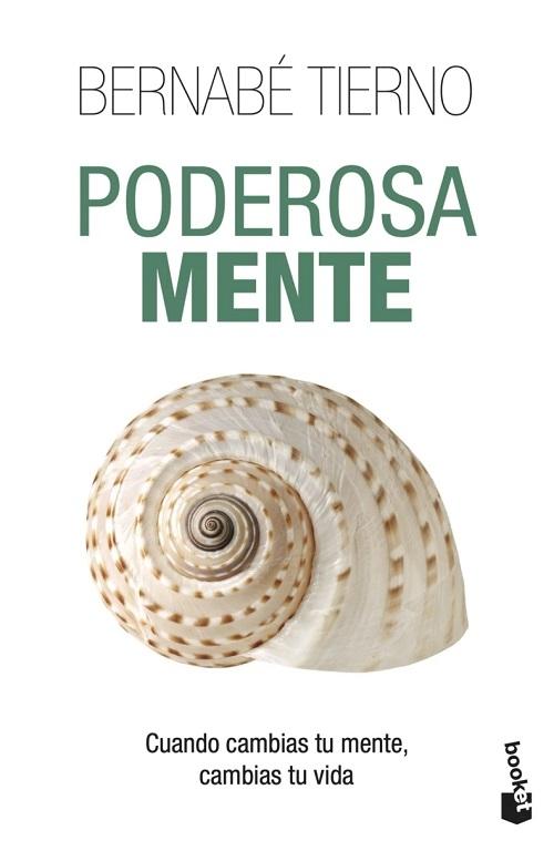 Poderosa mente "Cuando cambias tu mente, cambias tu vida"