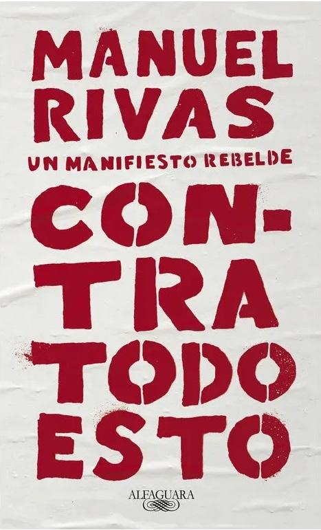 Contra todo esto "Un manifiesto rebelde"