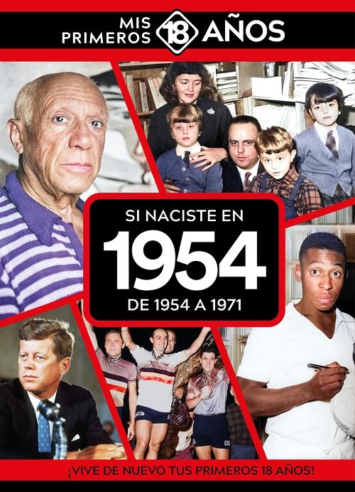 Si naciste en 1954: De 1954 a 1971 "(Mis primeros 18 años)"