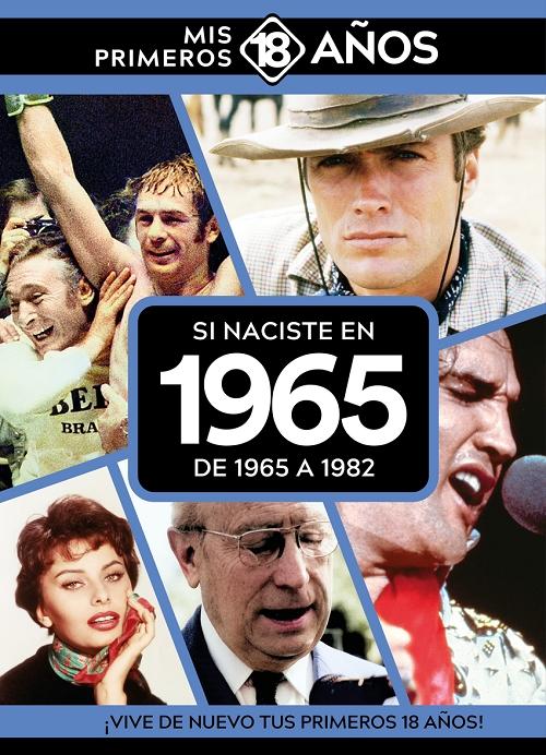Si naciste en 1965: De 1965 a 1982 "(Mis primeros 18 años)"