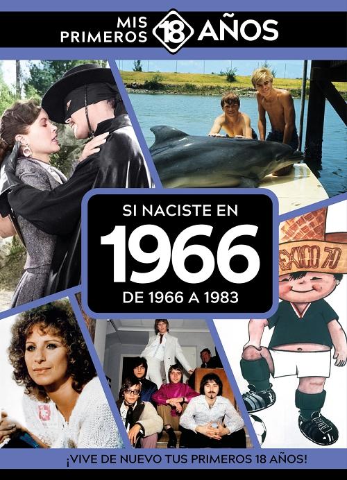Si naciste en 1966: De 1966 a 1983 "(Mis primeros 18 años)"