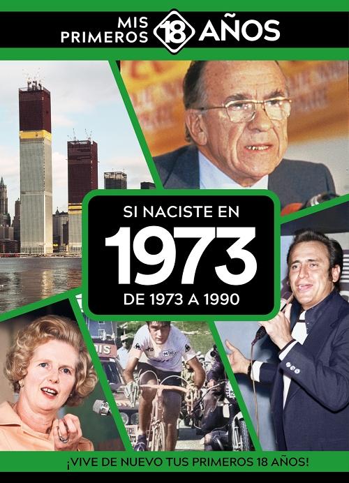 Si naciste en 1973: De 1973 a 1990 "(Mis primeros 18 años)"