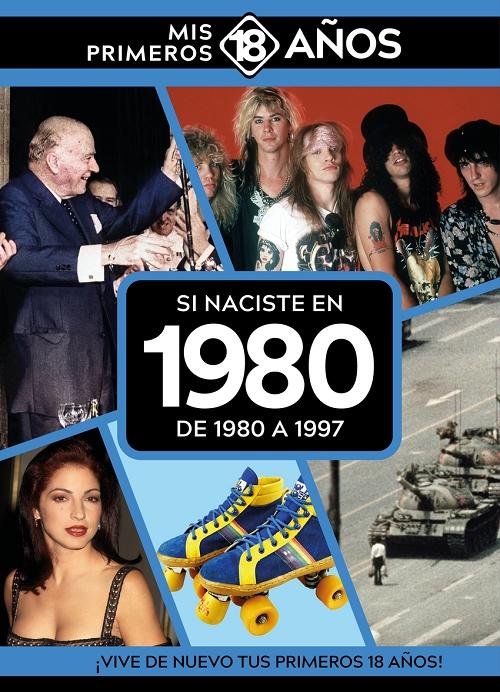 Si naciste en 1980: De 1980 a 1997 "(Mis primeros 18 años)"