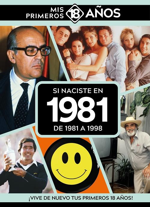 Si naciste en 1981: De 1981 a 1998 "(Mis primeros 18 años)"