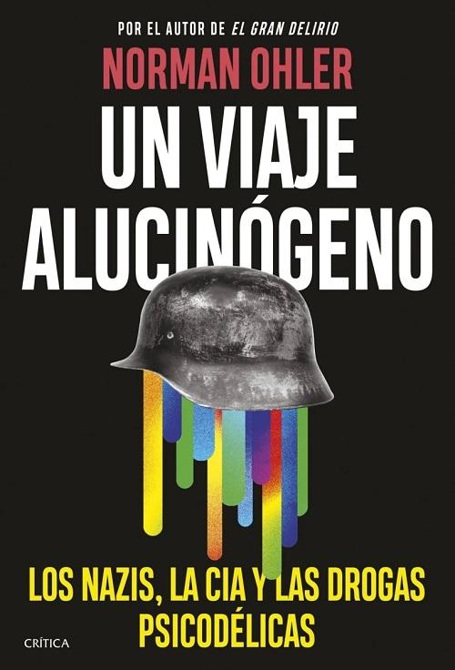 Un viaje alucinatorio "Los nazis, la CIA y las drogas psicodélicas"