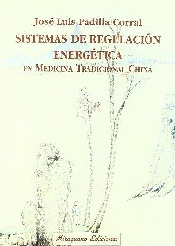 Sistemas de regulación energética en Medicina Tradicional China