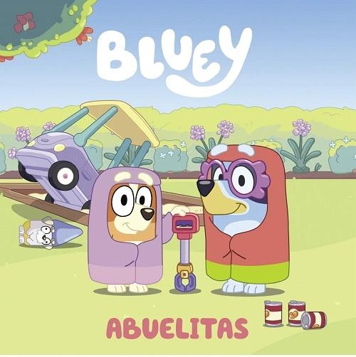 Abuelitas "(Bluey. Un cuento)"