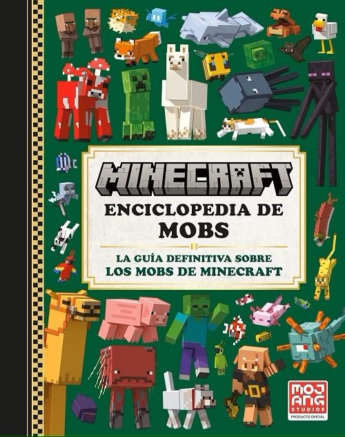Enciclopedia de Mobs. Minecraft "La guía definitiva sobre los Mobs de Mincecraft"
