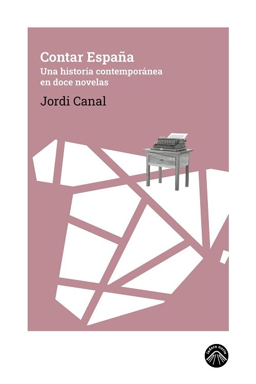 Contar España "Una historia contemporánea en doce novelas"