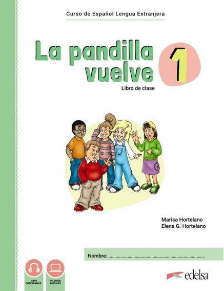 La pandilla vuelve 1 (Pack Libro de clase + Cuaderno de ejercicios) "Curso de Español Lengua Extranjera"