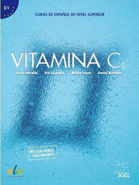 Vitamina C1. Libro del alumno "(+ audio descargable) Curso de español"