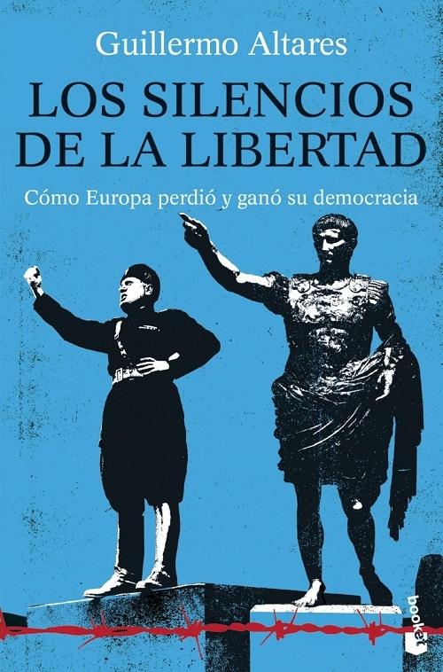 Los silencios de la libertad "Cómo Europa perdió y ganó su democracia"