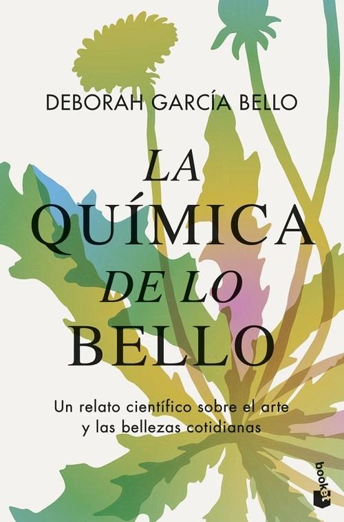 La química de lo bello "Un relato científico sobre el arte y las bellezas cotidianas"