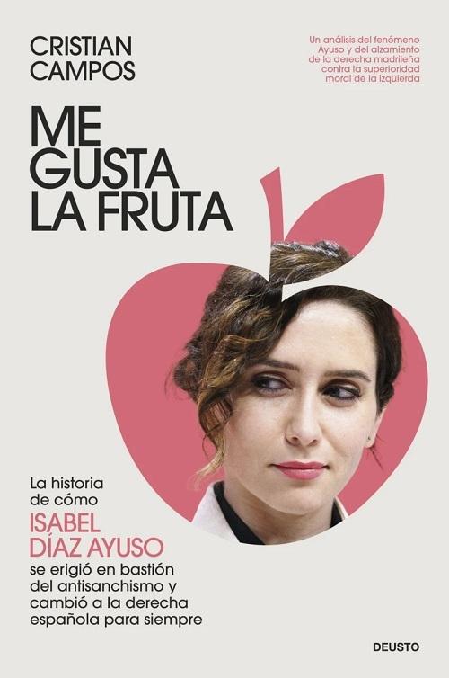 Me gusta la fruta "La historia de cómo Isabel Díaz Ayuso se erigió en bastión del antisanchismo..."