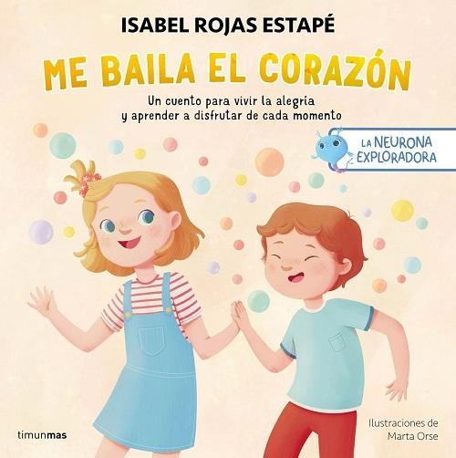 Me baila el corazón "(La neurona exploradora - 2)"