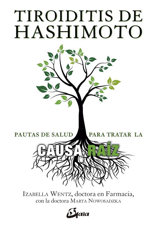 Tiroiditis de Hashimoto "Pautas de salud para tratar la causa raíz"