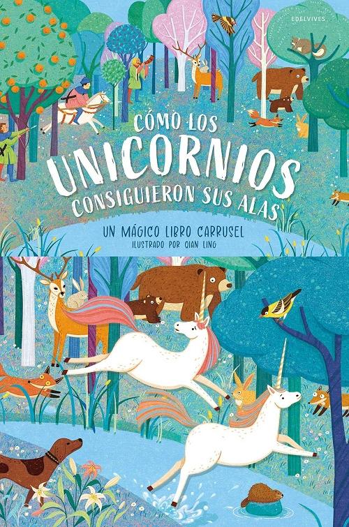 Cómo los unicornios consiguieron sus alas "Un mágico libro carrusel"